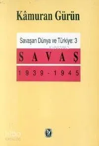 Savaşan Dünya ve Türkiye 3