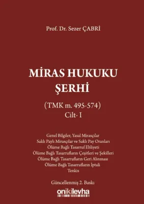 Miras Hukuku Şerhi ;(TMK m. 495-574) Cilt I