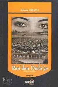 Ren'den Dicle'ye