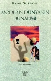 Modern Dünyanın Bunalımı