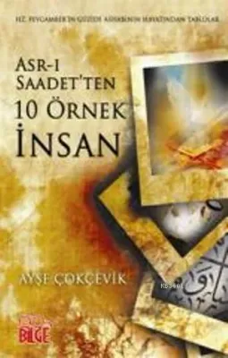 Asr-ı Saadetten 10 Örnek İnsan