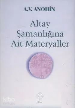 Altay Şamanlığına Ait Materyaller