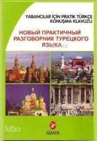 Yabancılar İçin Pratik Türkçe Konuşma Kılavuzu (Rusça-Türkçe)