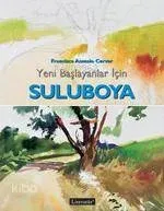 Yeni Başlayanlar İçin Suluboya
