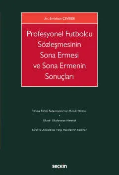 Profesyonel Futbolcu Sözleşmesinin Sona Ermesi ve Sona Ermenin Sonuçları