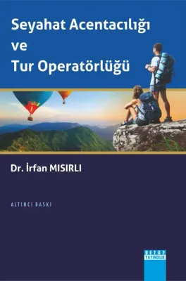 SEYAHAT ACENTACILIĞI VE TUR OPERATÖRLÜĞÜ İrfan Mısırlı