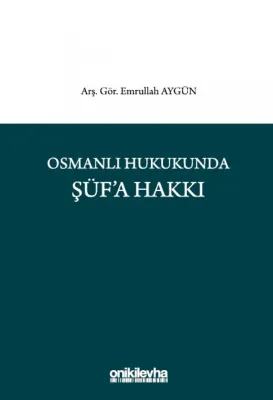 Osmanlı Hukukunda Şüf'a Hakkı