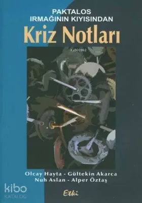 Paktalos Irmağının Kıyısından Kriz Notları