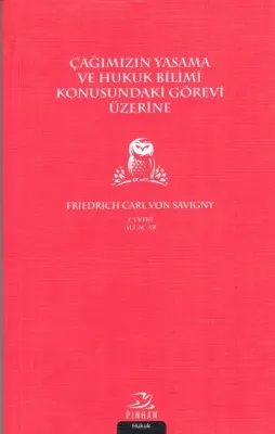 Çağımızın Yasama ve Hukuk Bilimi Konusundaki Görevi Üzerine
