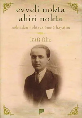 Evveli Nokta Ahiri Nokta Lütfi Filiz