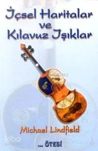 İçsel Haritalar ve Kılavuz İşıklar