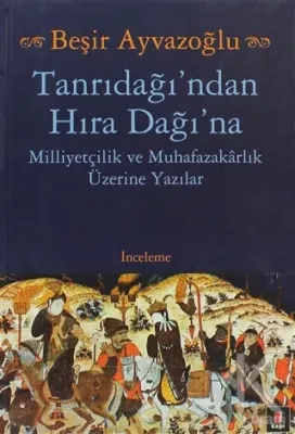 Tanrıdağı'ndan Hıra Dağı'na Beşir Ayvazoğlu