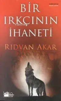 Bir Irkçının İhaneti