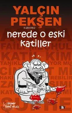 Nerde O Eski Katiller