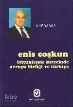 Bütünleşme Sürecinde AB ve Türkiye