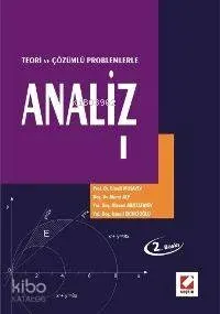 Analiz I - Teori ve Çözümlü Problemlerle