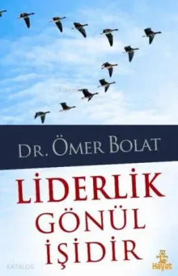 Liderlik Gönül İşidir