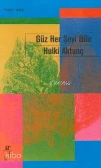 Güz Her Şeyi Bilir