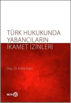 Türk Hukukunda Yabancıların İkamet İzinleri
