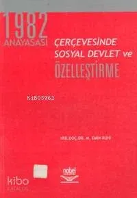 1982 Anayasası Çerçevesinde Sosyal Devlet ve Özelleştirme
