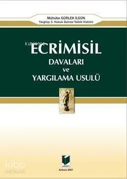 Ecrimisil Davaları ve Yargılama Usulü Mühübe Gürlek İlgün