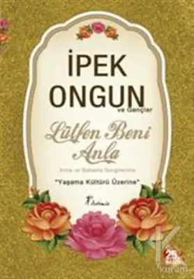 Lütfen Beni Anla - Anne ve Babama Sevgilerimle