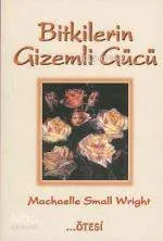 Bitkilerin Gizemli Gücü