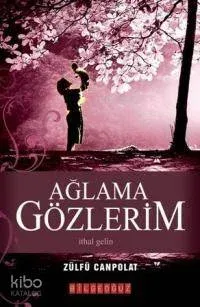 Ağlama Gözlerim