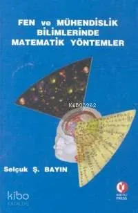 Fen ve Mühendislik Bilimlerinde Matematik Yöntemler