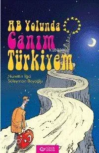 Ab Yolunda Canım Türkiyem