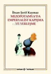 Mezopotamya'da Emperyalist Kapışma ve Yerleşme