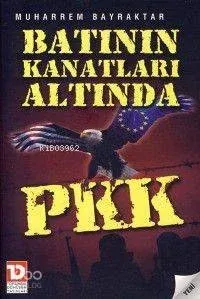 Batının Kanatları Altında Pkk