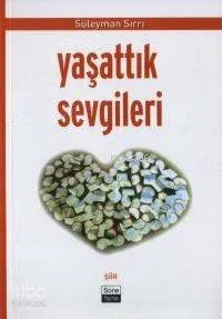 Yaşattık Sevgileri