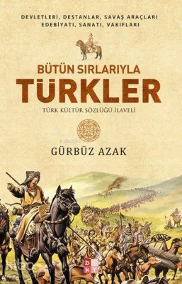 Bütün Sırlarıyla Türkler