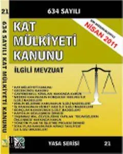 634 Sayılı Kat Mülkiyeti Kanunu ve İlgili Mevzuat