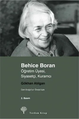 Behice Boran : Öğretim Üyesi Siyasetçi Kuramcı