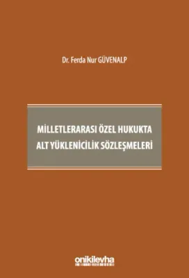Milletlerarası Özel Hukukta Alt Yüklenicilik Sözleşmeleri