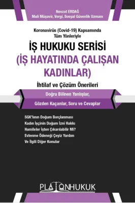 İş Hukuku Serisi - İş Hayatında Çalışan Kadınlar Nevzat Erdağ İş Hukuku Serisi - İş Hayatında Çalışan Kadınlar Nevzat Erdağ