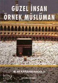 Güzel İnsan Örnek Müslüman