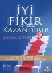 İyi Fikir Her Zaman Kazandırır