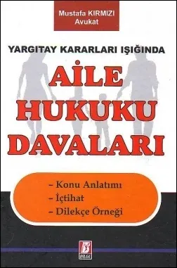 Aile Hukuku Davaları Yargıtay Kararları Işığında