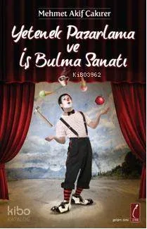 Yetenek Pazarlama ve İş Bulma Sanatı