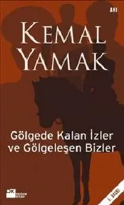 Gölgede Kalan İzler ve Gölgeleşen Bizler