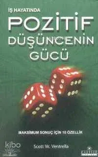 İş Hayatında Pozitif Düşüncenin Gücü
