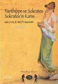 Xanthippe ve Sokrates Sokrates'in Karısı