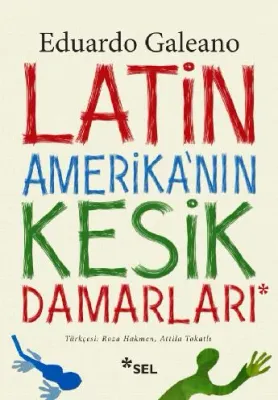 Latin Amerika'nın Kesik Damarları %25 indirimli Eduardo Galeano