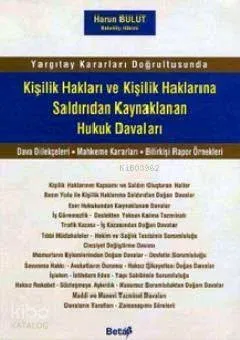 Kişilik Hakları ve Kişilik Haklarına Saldırıdan Kaynaklanan Hukuk Davaları