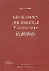 Bir Kadının Bir Erkekle Yatmasının 21 Nedeni