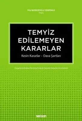 Temyiz Edilemeyen Kararlar
