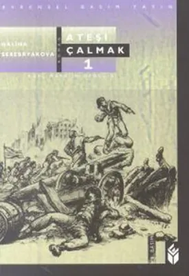 Ateşi Çalmak 1 Galina Serebryakova